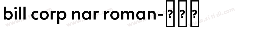 bill corp nar roman字体转换
